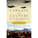 Carnage and Culture: Landmark Battles in the Rise to Western Power