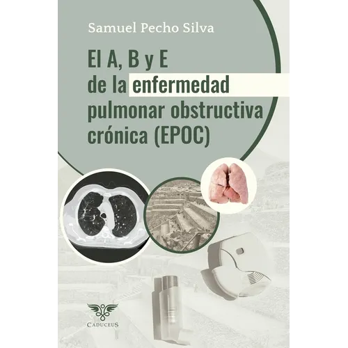 El A, B y E de la Enfermedad Pulmonar Obstructiva Crónica (EPOC): Actualización 2024