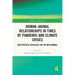 Human-Animal Relationships in Times of Pandemic and Climate Crisis: Multispecies Sociology for the New Normal