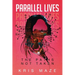 Parallel Lives: The Paths Not Taken