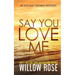 Say You Love Me