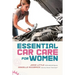 Essential Car Care for Women