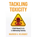 Tackling Toxicity: A Skill-Based Guide to Addressing Toxicity