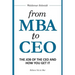 From MBA to CEO: The Job of the CEO and How You Get It