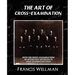 The Art of Cross-Examination (New Edition)
