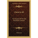 Christ Is All: The Gospel Of The Old Testament, Genesis
