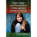 Rape, Rage and Feminism in Contemporary American Drama