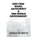 End Time Wars, Antichrist & One World Government
