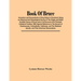 Book Of Bruce; Ancestors And Descendants Of King Robert Of Scotland. Being An Historical And Genealogical Survey Of The Kingly And Noble Scottish Hous