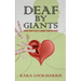 Deaf By Giants: When Your Flesh is Louder Than His Voice