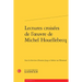 Lectures Croisees de l'Oeuvre de Michel Houellebecq