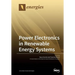 Power Electronics in Renewable Energy Systems
