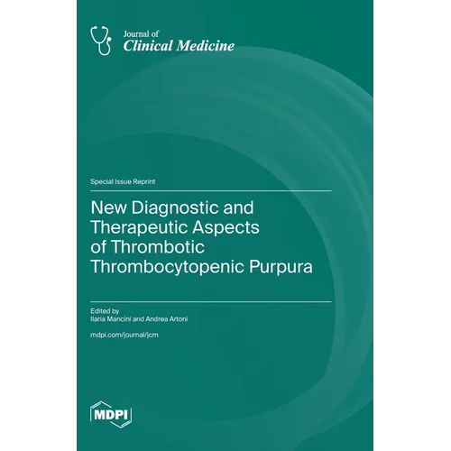 New Diagnostic and Therapeutic Aspects of Thrombotic Thrombocytopenic Purpura