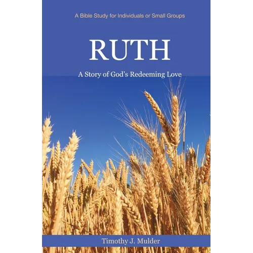 Ruth: A Story of God's Redeeming Love