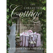 The Collected Cottage: Gardening, Gatherings, and Collecting at Chestnut Cottage