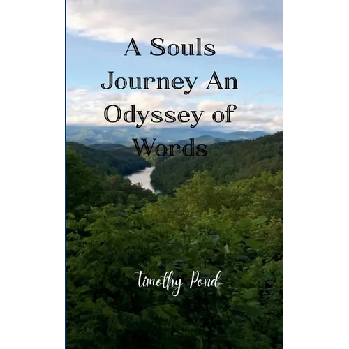 A Souls Journey An Odyssey of Words