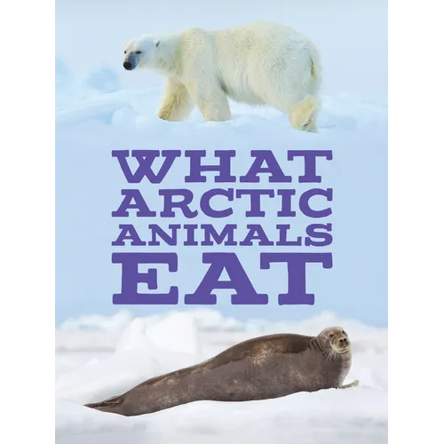 What Arctic Animals Eat: English Edition