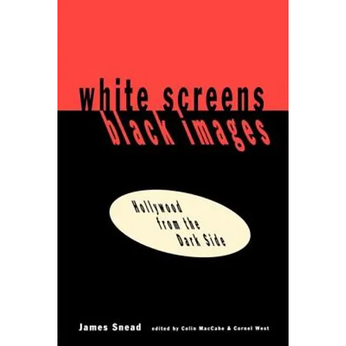 White Screens/Black Images: Hollywood from the Dark Side