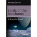 Lords of the Ice Moons: A Scientific Novel