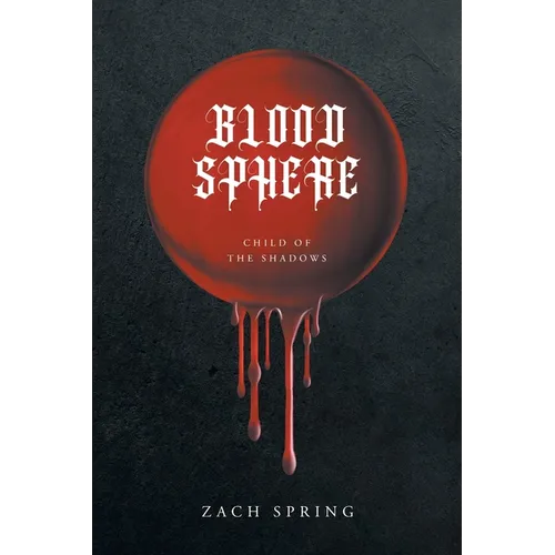 Blood Sphere: Child of the Shadows