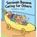 Savanah Banana Caring for Others