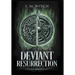 Deviant Resurrection: Deviant Ascension, Book 1
