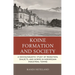 Koine Formation and Society: A Sociolinguistic Study of Migration, Dialects, and Norms in Norwegian Industrial Towns