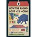 How the Rhino Lost His Horn: Cautionary Tales from Appalachia to Africa