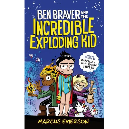 Ben Braver and the Incredible Exploding Kid