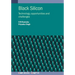 Black Silicon: Technology, opportunities and challenges