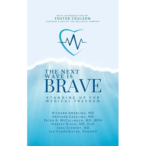 Next Wave Is Brave: Standing Up for Medical Freedom