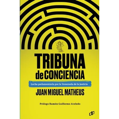 Tribuna de conciencia: Lucha parlamentaria por la Venezuela de la justicia