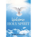Welcome Holy Spirit