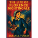 The Life of Florence Nightingale