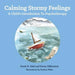 Calming Stormy Feelings: A Child's Introduction to Psychotherapy