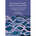 Becoming a Visually Reflective Practitioner: An Integrated Self-Study Model for Professional Practice