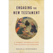 Engaging the New Testament: A Short Introduction for Students and Ministers