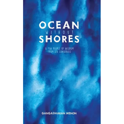 Ocean without Shores: A few pearls of wisdom from six languages
