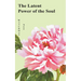 The Latent Power of the Soul