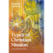Types of Christian Mission: An Introduction