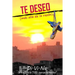TE DESEO (más allá de la razón)
