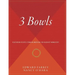 3 Bowls: Vegetarian Recipes from an American Zen Buddhist Monastery