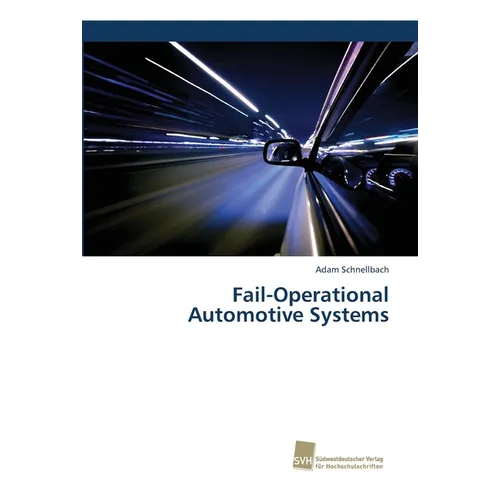 Fail-Operational Automotive Systems