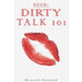 Bdsm: Dirty Talk 101: A Beginners Guide to Sexy, Naughty & Hot Dirty Talking to Help Spice Up Your Love Life