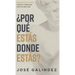 ¿Por qué estás donde estás?: Reinterpreta tus errores, fracasos y caídas para tener una mejor vida.