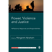 Power, Violence and Justice: Reflections, Responses and Responsibilities