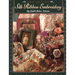 The Art of Silk Ribbon Embroidery