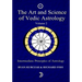 The Art and Science of Vedic Astrology Volume 2: Intermediate Principles of Astrology