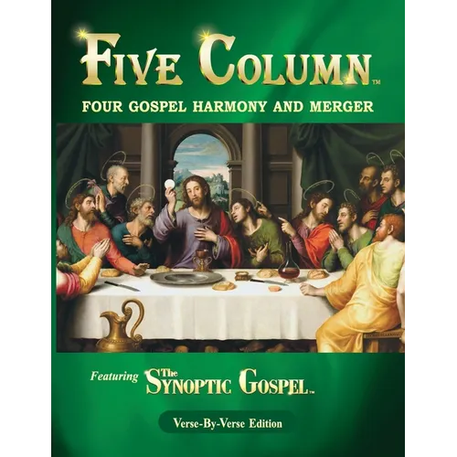 Five Column: Four Gospel Harmony and Merger