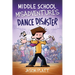 Middle School Misadventures: Dance Disaster: Volume 3